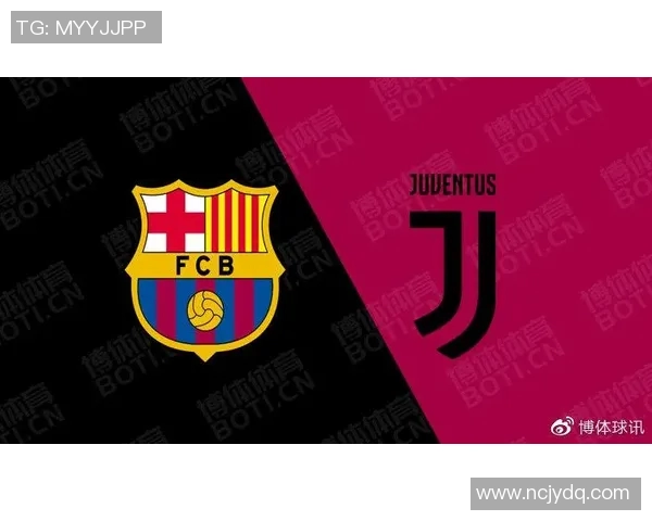 巴塞罗那对尤文图斯直播平台推荐及观看指南